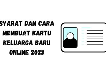 KK Online: Syarat dan Cara Membuat Kartu Keluarga Baru Online 2023
