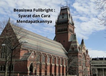 Beasiswa Fullbright : Syarat dan Cara Mendapatkannya