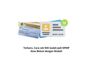 Terbaru, Cara cek NIK Sudah Jadi NPWP Atau Belum dengan Mudah