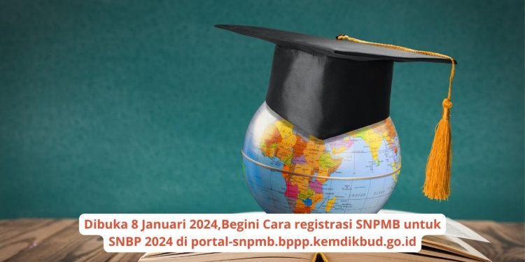 Dibuka 8 Januari 2024, Begini Cara Registrasi SNPMB untuk SNBP 2024 di portal-snpmb.bppp.kemdikbud.go.id