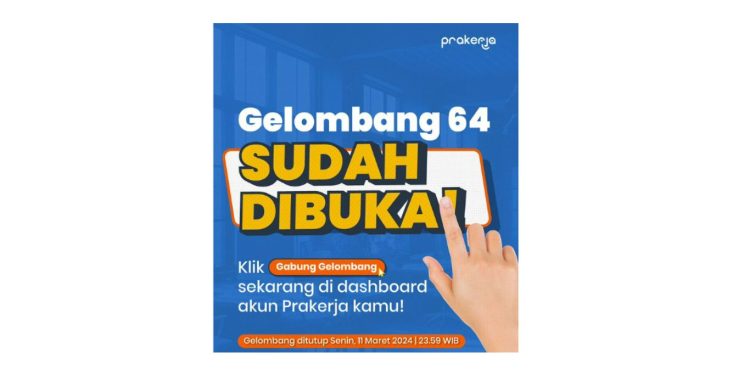 Kartu Prakerja Gelombang 64 Sudah Dibuka Hari Ini,Cek syarat dan Cara Daftar