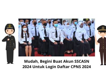 Mudah, Begini Buat Akun SSCASN 2024 Untuk Login Daftar CPNS 2024