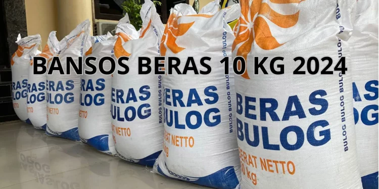 Cara Mendapatkan Bansos Beras 10 KG 2024