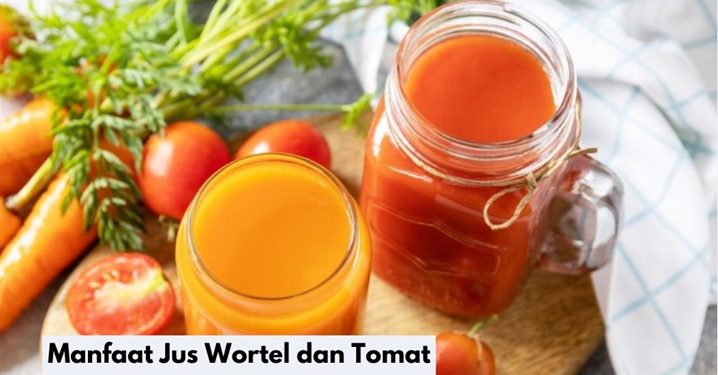 10 Manfaat Jus Tomat dan Wortel untuk Kesehatan Tubuh