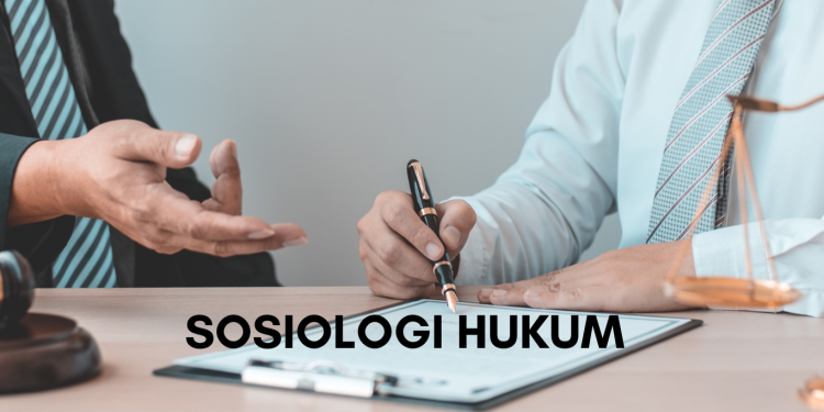 Pengertian dan Contoh Sosiologi Hukum