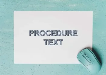 5 Contoh Teks Prosedur dalam Bahasa Inggris