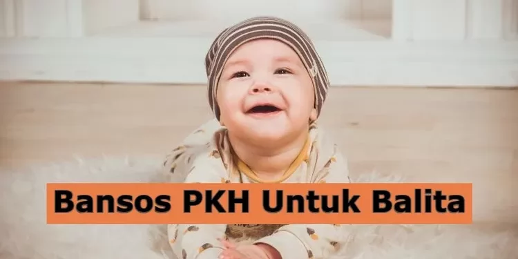 Cek Jadwal Bansos PKH Balita Januari 2025