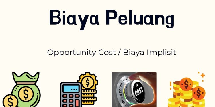 Biaya Peluang: Pengertian dan Contohnya