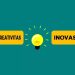 Kreativitas Dan Inovasi : Pengertian, Ciri-Ciri, Serta Perbedaan kreativitas dan inovasi