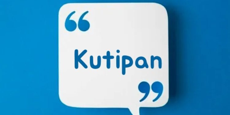 Kutipan: Definisi, Fungsi dan Jenisnya