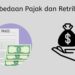 Perbedaan Pajak dan Retribusi Serta Contohnya
