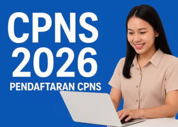 Daftar CPNS 2026? Simak Apa Saja Berkas yang Perlu Disiapkan