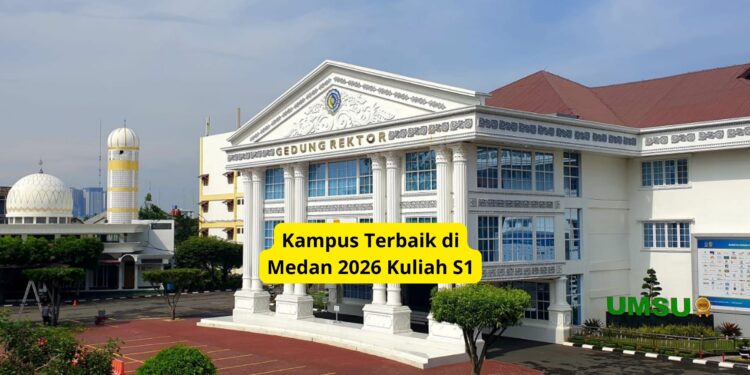 Kampus Terbaik di Medan 2026 Kuliah S1