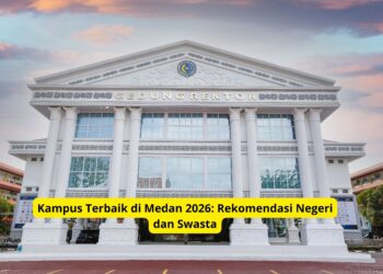 Kampus Terbaik di Medan 2026: Rekomendasi Negeri dan Swasta