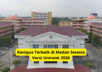 Kampus Terbaik di Medan Swasta Versi Unirank 2026