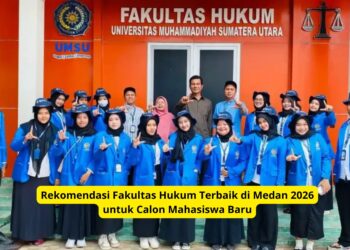Rekomendasi Fakultas Hukum Terbaik di Medan 2026 untuk Calon Mahasiswa Baru