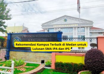 Rekomendasi Kampus Terbaik di Medan untuk Lulusan SMA IPA dan IPS