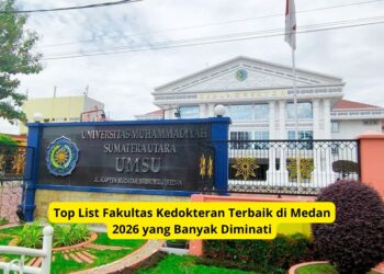 Top List Fakultas Kedokteran Terbaik di Medan 2026 yang Banyak Diminati