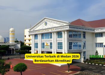 Universitas Terbaik di Medan 2026 Berdasarkan Akreditasi