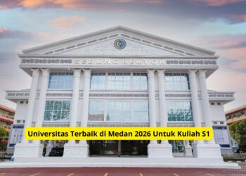 Universitas Terbaik di Medan 2026 Untuk Kuliah S1