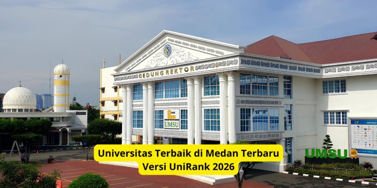 Universitas Terbaik di Medan Terbaru Versi UniRank 2026