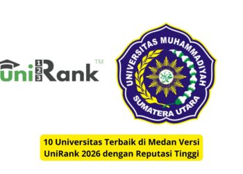 10 Universitas Terbaik di Medan Versi UniRank 2026 dengan Reputasi Tinggi