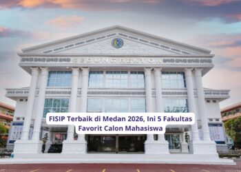 FISIP Terbaik di Medan 2026, Ini 5 Fakultas Favorit Calon Mahasiswa
