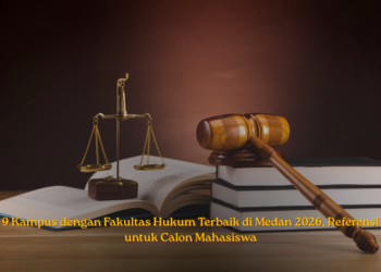 9 Kampus dengan Fakultas Hukum Terbaik di Medan 2026, Referensi untuk Calon Mahasiswa