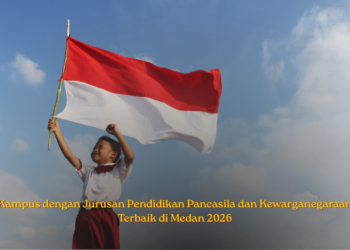 Kampus dengan Jurusan Pendidikan Pancasila dan Kewarganegaraan Terbaik di Medan 2026