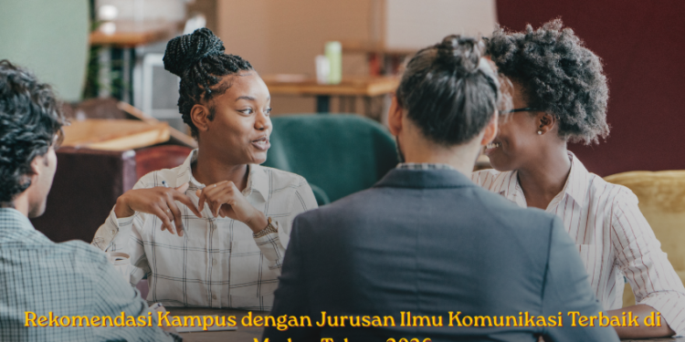 Rekomendasi Kampus dengan Jurusan Ilmu Komunikasi Terbaik di Medan Tahun 2026