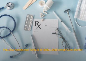 Fakultas Kedokteran Terbaik di Medan 2026 untuk Calon Dokter