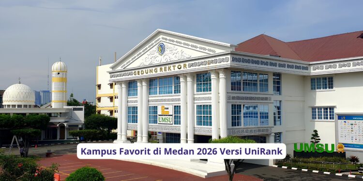 Kampus Favorit di Medan 2026 Versi UniRank