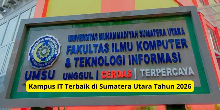 Kampus IT Terbaik di Sumatera Utara Tahun 2026