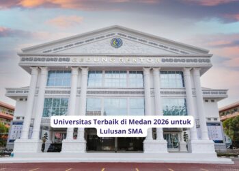 Universitas Terbaik di Medan 2026 untuk Lulusan SMA