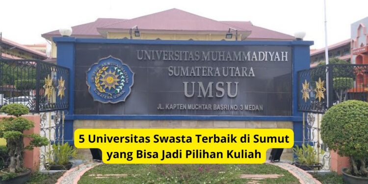 5 Universitas Swasta Terbaik di Sumut yang Bisa Jadi Pilihan Kuliah