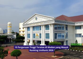 10 Perguruan Tinggi Teratas di Medan yang Masuk Ranking UniRank 2026