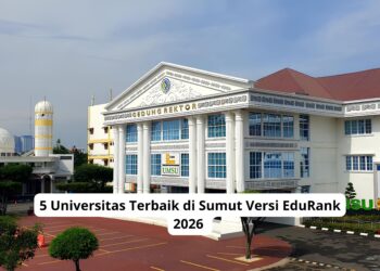 5 Universitas Terbaik di Sumut Versi EduRank 2026