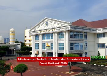 9 Universitas Terbaik di Medan dan Sumatera Utara Versi UniRank 2026