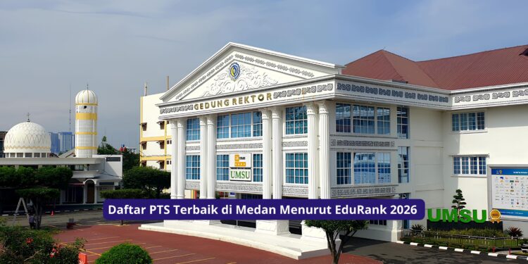 Daftar PTS Terbaik di Medan Menurut EduRank 2026
