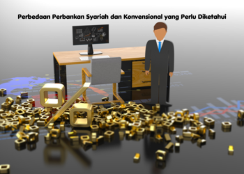 Perbedaan Perbankan Syariah dan Konvensional yang Perlu Diketahui