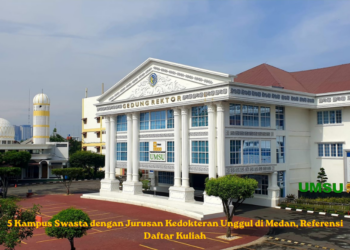 5 Kampus Swasta dengan Jurusan Kedokteran Unggul di Medan, Referensi Daftar Kuliah