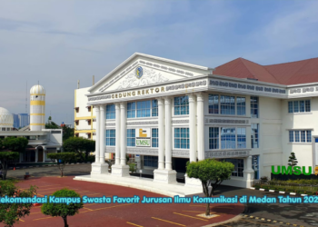 Rekomendasi Kampus Swasta Favorit Jurusan Ilmu Komunikasi di Medan Tahun 2026