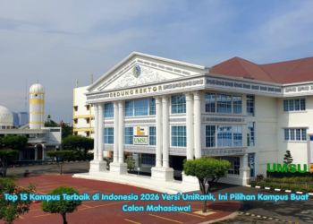 Top 15 Kampus Terbaik di Indonesia 2026 Versi UniRank, Ini Pilihan Kampus Buat Calon Mahasiswa!
