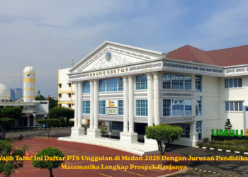 Wajib Tahu! Ini Daftar PTS Unggulan di Medan 2026 Dengan Jurusan Pendidikan Matematika Lengkap Prospek Kerjanya