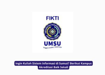 Ingin Kuliah Sistem Informasi di Sumut? Berikut Kampus Akreditasi Baik Sekali