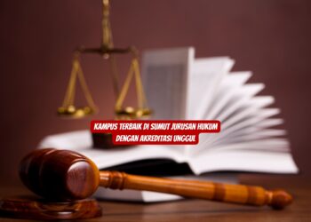 Kampus Terbaik di Sumut Jurusan Hukum dengan Akreditasi Unggul