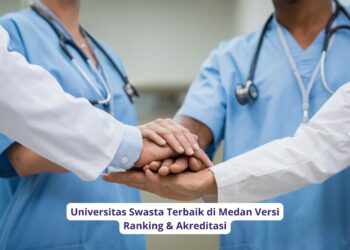 Kuliah Kedokteran di Medan: Ini Pilihan Universitas & Akreditasinya