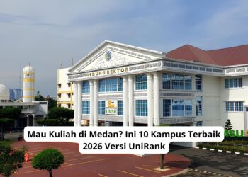 Mau Kuliah di Medan? Ini 10 Kampus Terbaik 2026 Versi UniRank