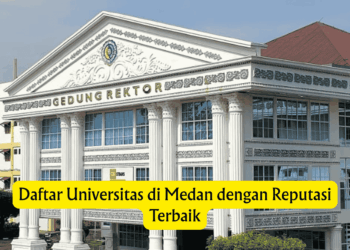 Daftar Universitas di Medan dengan Reputasi Terbaik