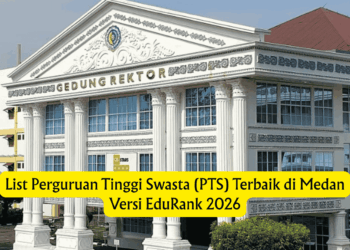 List Perguruan Tinggi Swasta (PTS) Terbaik di Medan Versi EduRank 2026